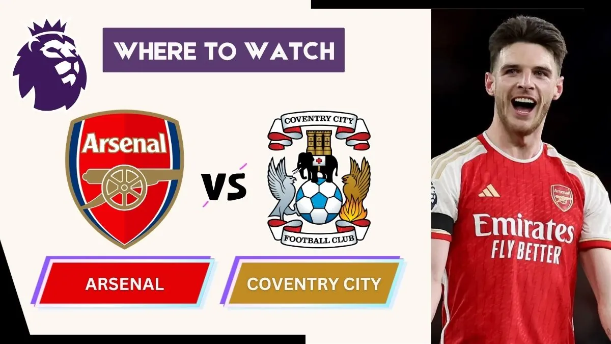 Where to Watch the Arsenal vs Coventry City Premier League 2025-26 Match