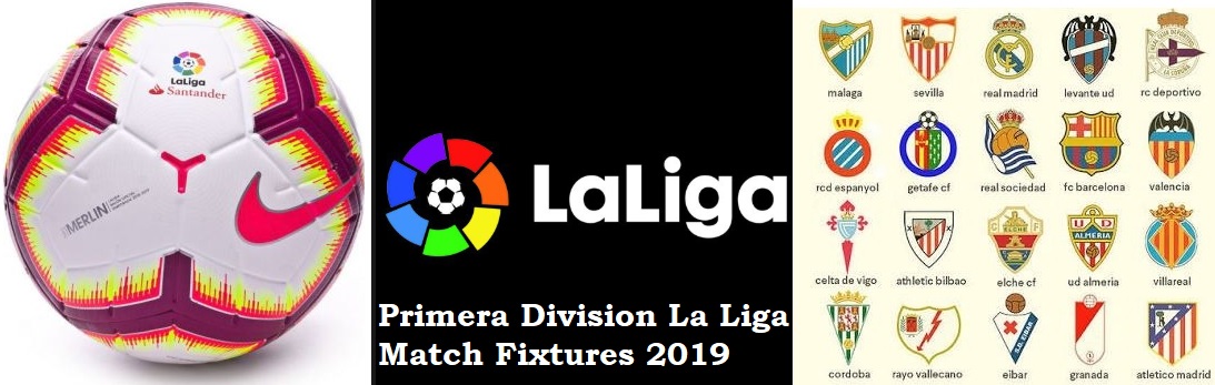 Primera Division La Liga Match Fixtures 2019 With Date And Time