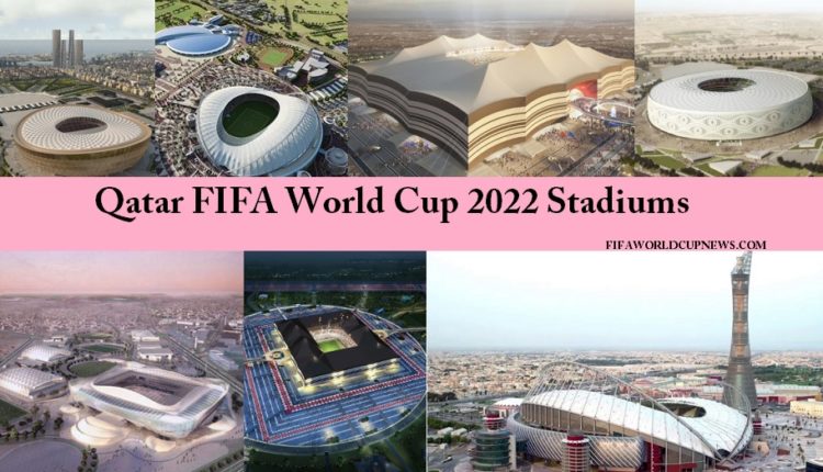 FIFA World Cup 2022: List of Qatar World Cup Stadiums