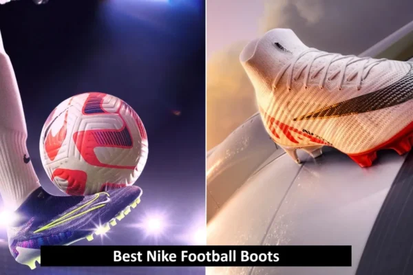 Best Nike Football Boots for Speed, Control, and Quality
