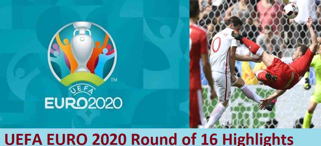 UEFA EURO 2020 Round of 16 and Quarterfinal