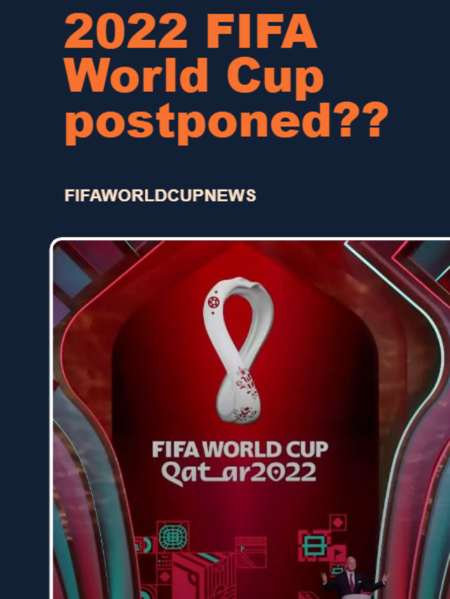 2022 FIFA World Cup postponed??