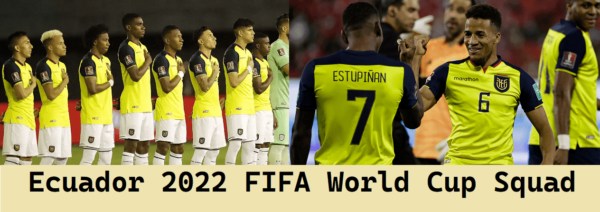Ecuador 2022 FIFA World Cup Squad 2 Ecuador 2022 FIFA World Cup Squad