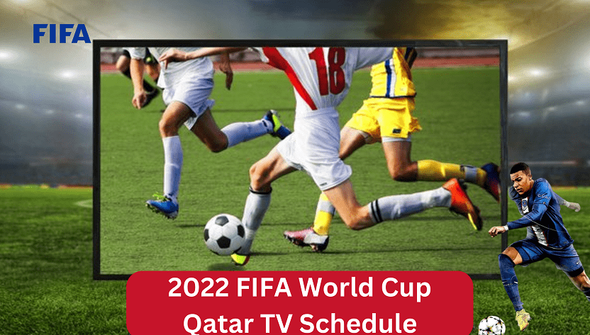 2022 FIFA World Cup Qatar TV Schedule