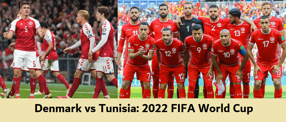 Denmark vs Tunisia: 2022 FIFA World Cup