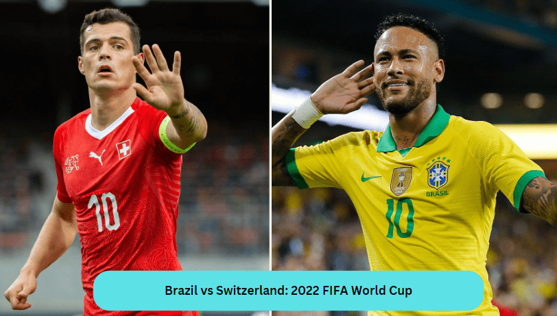 Brazil vs Switzerland: 2022 FIFA World Cup