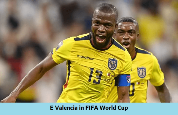 E Valencia performance: 2022 FIFA World Cup