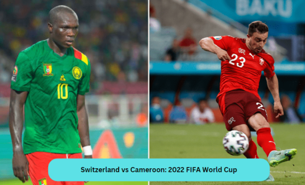 world cup 2022 switzerland vs cameroon