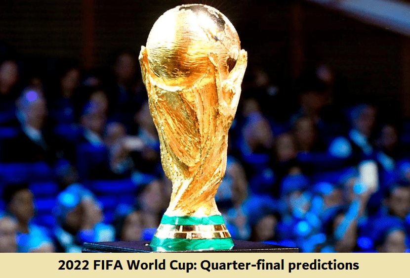 2022 FIFA World Cup: Quarter-final predictions