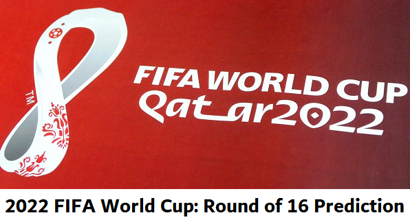2022 FIFA World Cup: Round of 16 Prediction