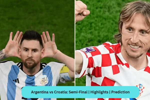 Argentina vs Croatia: Semi-Final | Highlights | Prediction