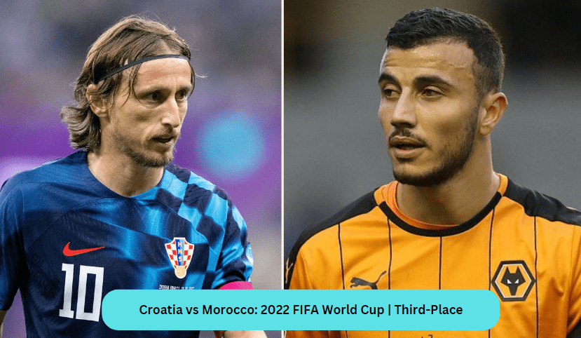Croatia vs Morocco: 2022 FIFA World Cup | Third-Place