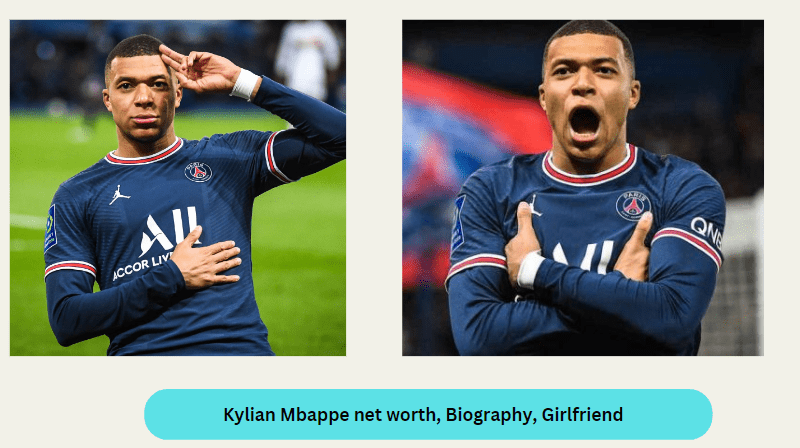 Kylian Mbappe net worth, Biography, Girlfriend