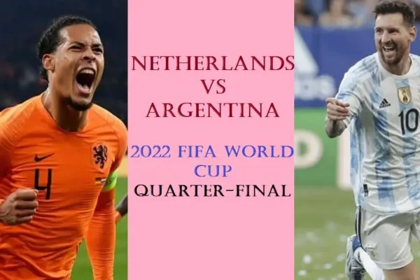 Netherlands vs Argentina 2022 FIFA World Cup Quarter-final