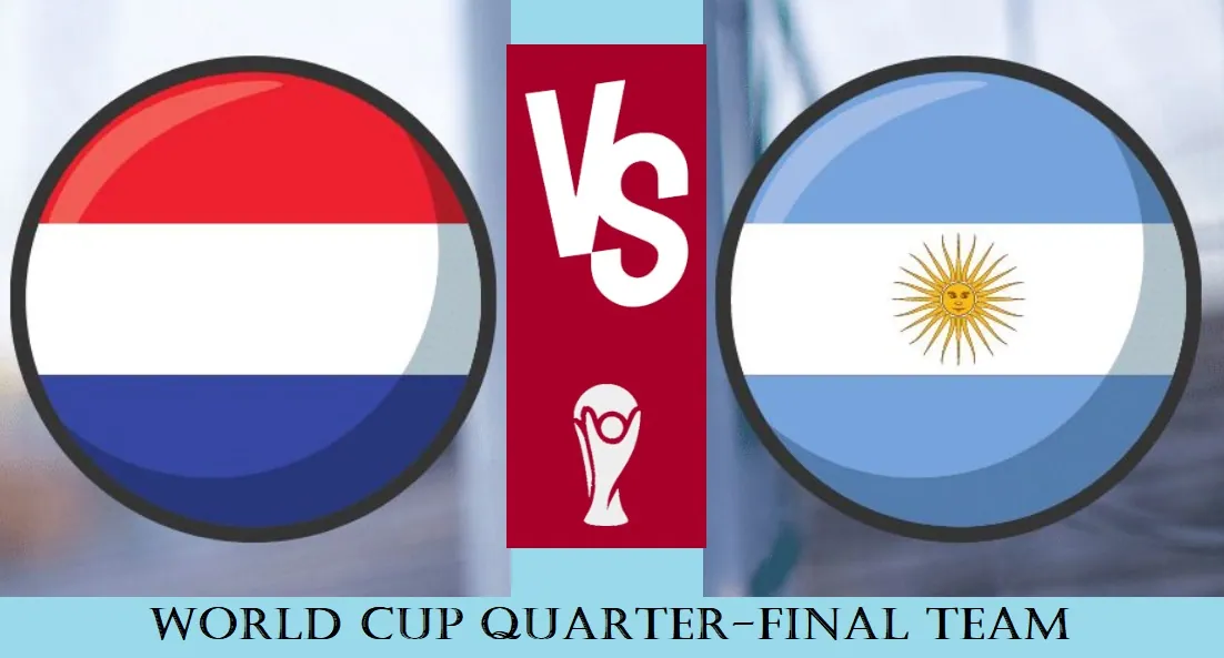 Netherlands vs Argentina 2022 FIFA World Cup Quarter-final Predicted