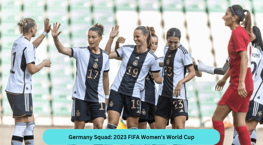 Germany Squad: 2023 FIFA Women's World Cup