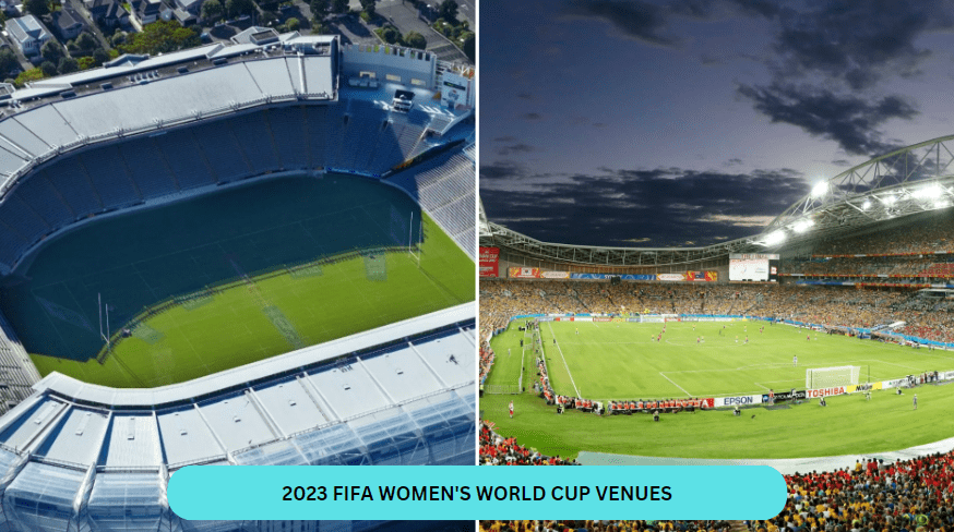 2023 FIFA WOMEN'S WORLD CUP VENUES