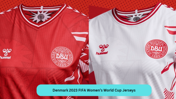 Denmark 2023 FIFA Women’s World Cup Jerseys