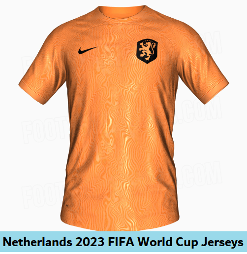 Netherlands 2023 FIFA Women’s World Cup Jerseys
