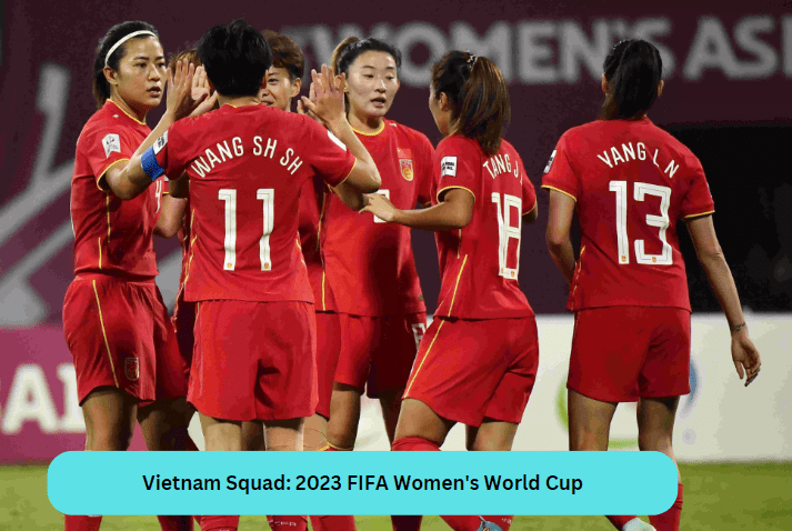 Vietnam Squad: 2023 FIFA Women's World Cup