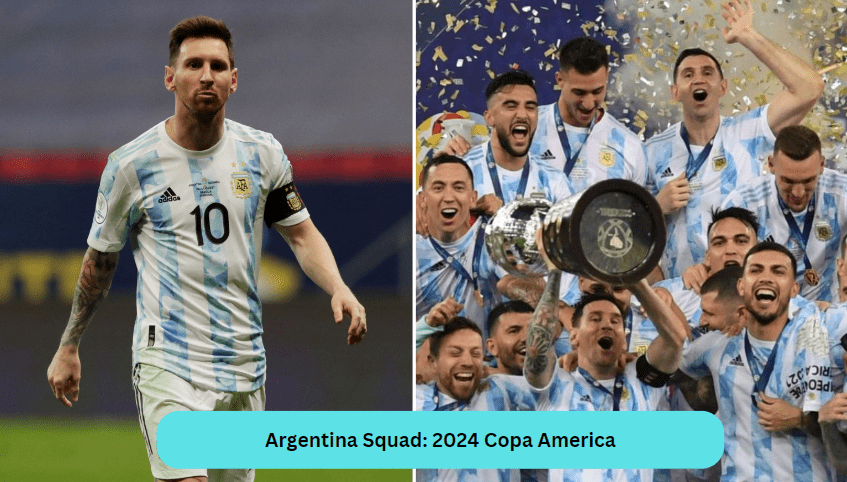 Argentina Squad: 2024 Copa America