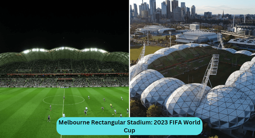 Melbourne Rectangular Stadium: 2023 FIFA World Cup