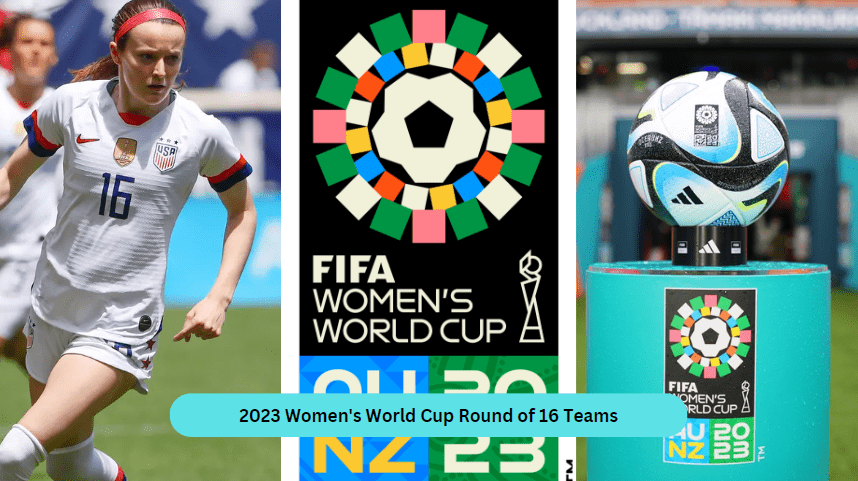 2023 Women's World Cup Round of 16 Teams