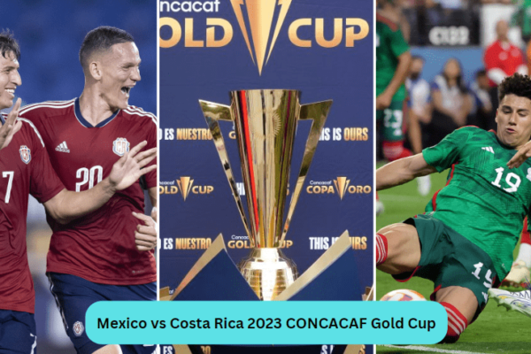 Mexico vs Costa Rica 2023 CONCACAF Gold Cup