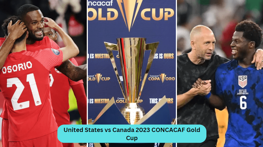 United States vs Canada 2023 CONCACAF Gold Cup