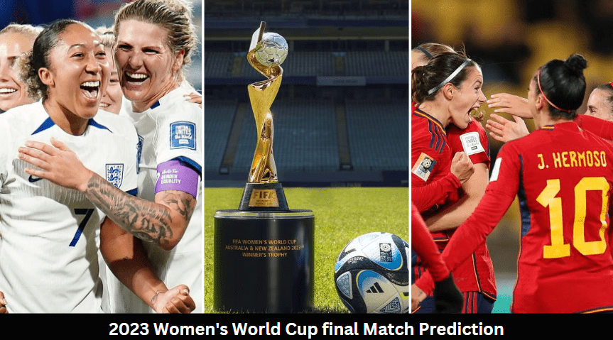 2023 Women's World Cup final Match Prediction