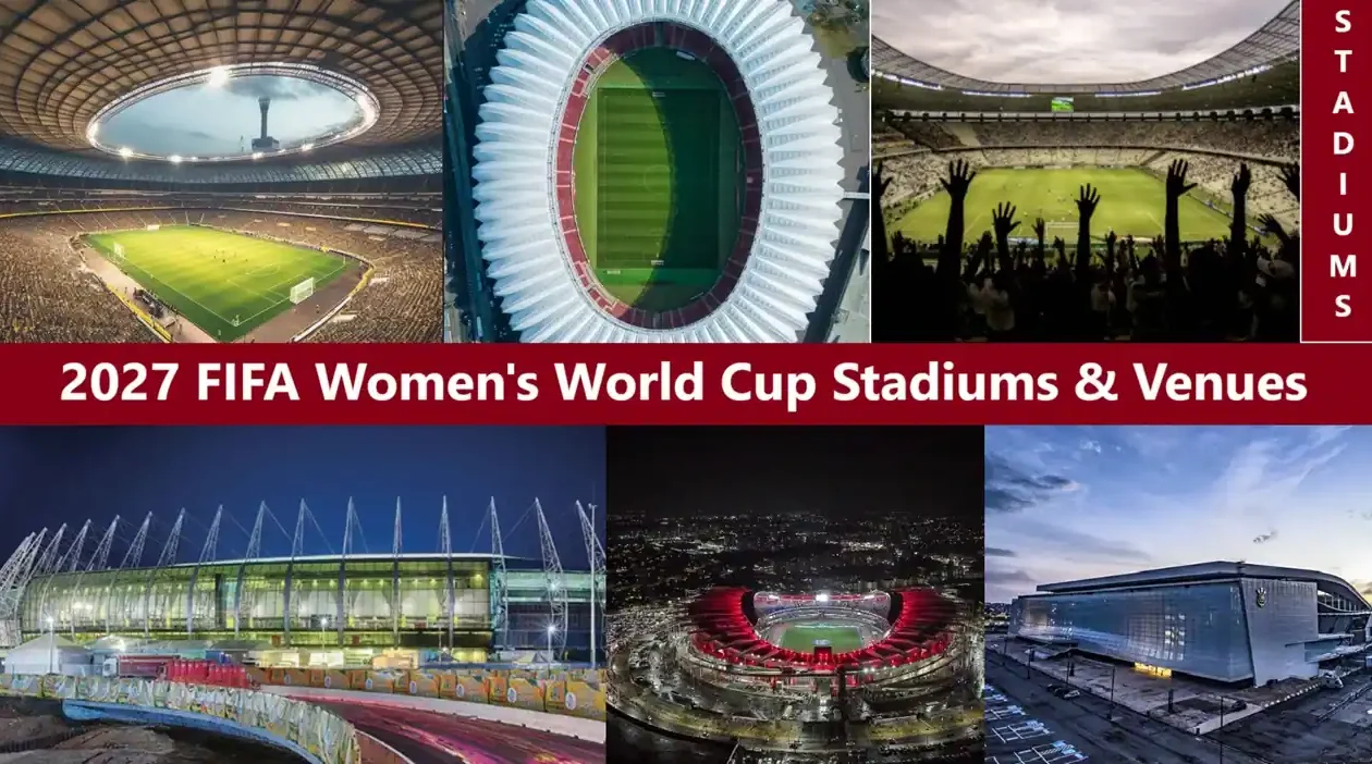 2027 FIFA Women's World Cup Stadiums & Venues 1 2027 FIFA Women's World Cup Stadiums & Venues