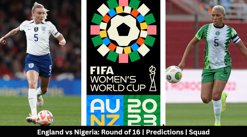 England vs Nigeria: Round of 16 | Predictions | Squad