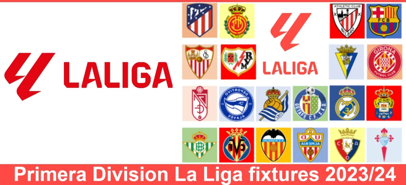 Primera Division La Liga fixtures 2023/24 Teams Match