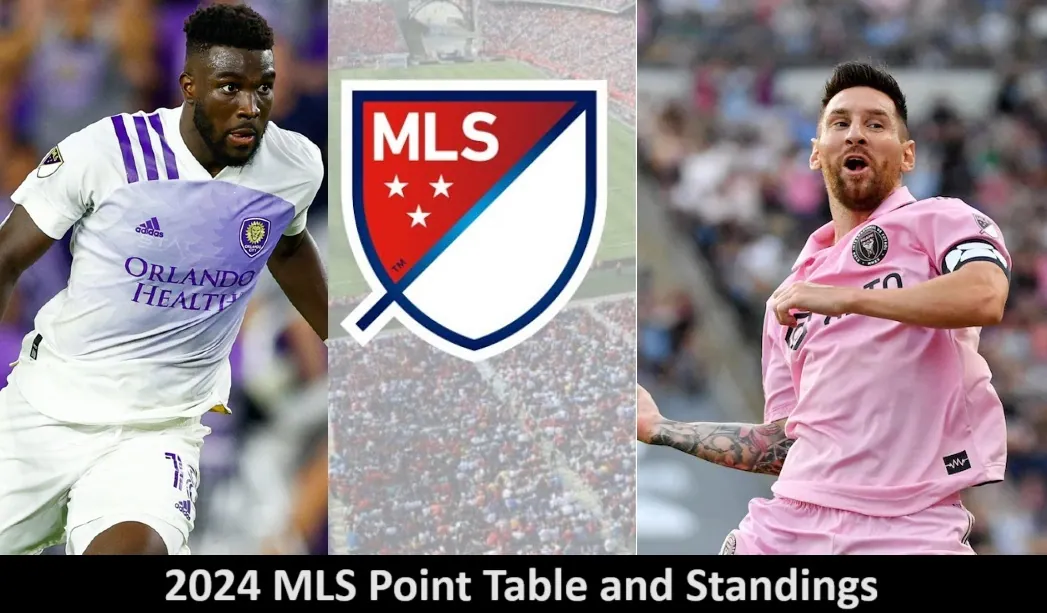 2024 MLS Point Table and Standings Teams TV Channel