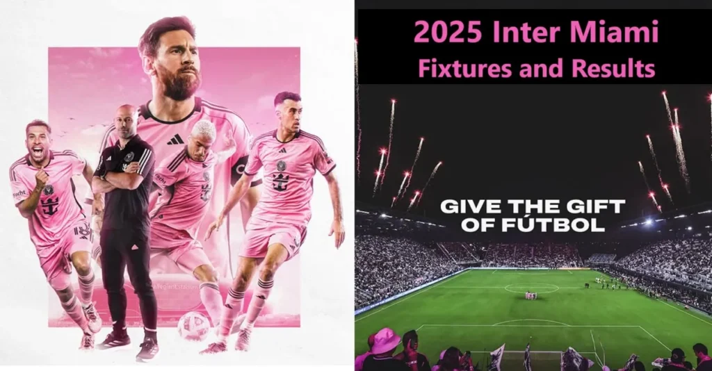 2025 Inter Miami Fixtures and Results 2025 MLS Inter Miami Fixtures and Results