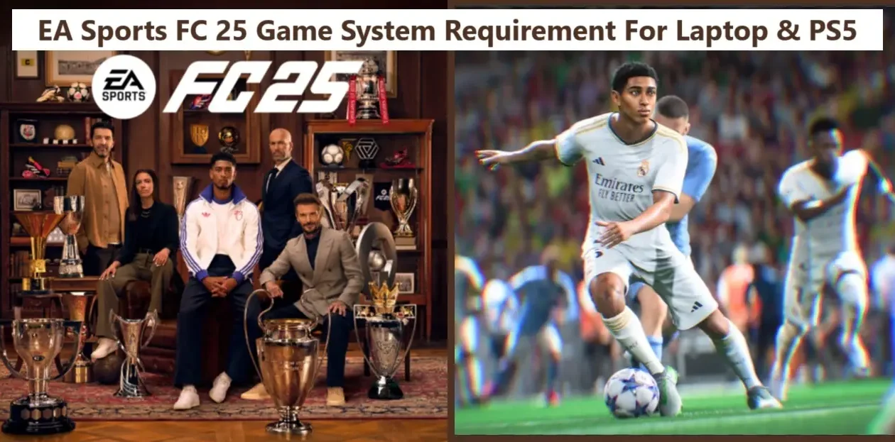 EA Sports FC 25 Game System Requirement For Laptop & PS5