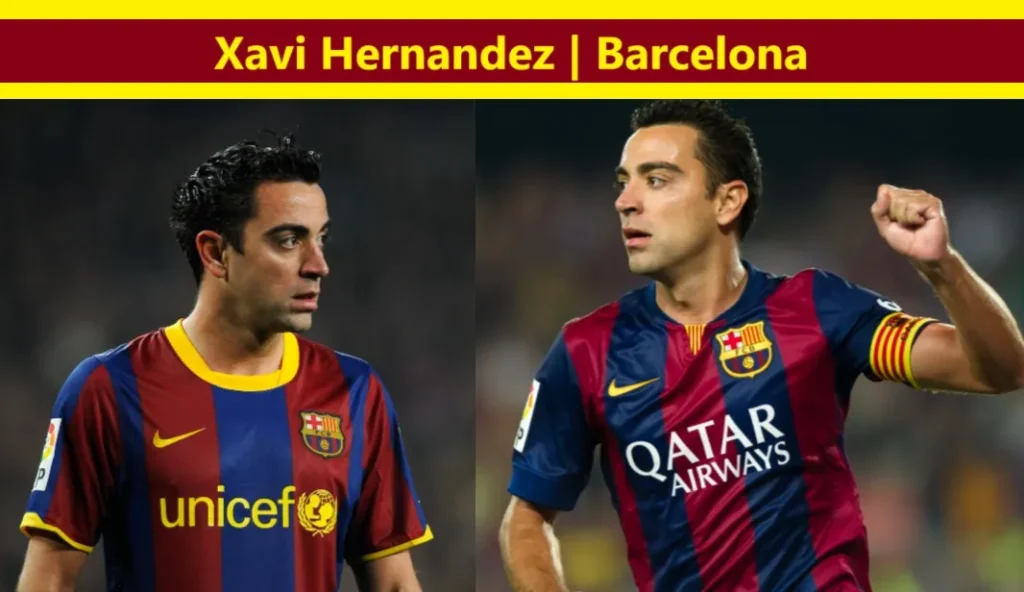 Top Barcelona Players: Top 5 Barcelona football players of all time 3 Xavi Hernandez Barcelona