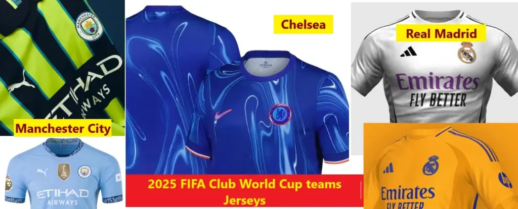 2025 FIFA Club World Cup teams Jerseys 4 2025 FIFA Club World Cup Chelsea, Real Madrid and Manchester City Jerseys
