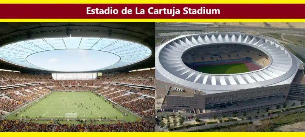 2025 Copa del Rey Fixtures Spain 4 Estadio de La Cartuja Stadium for 2025 Copa del Rey Final