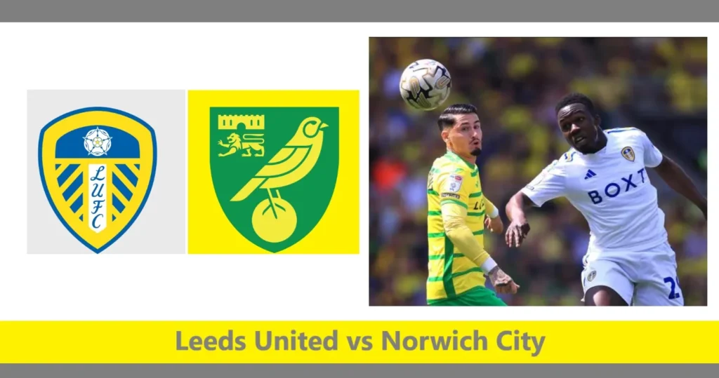 Leeds United vs Norwich City Championship