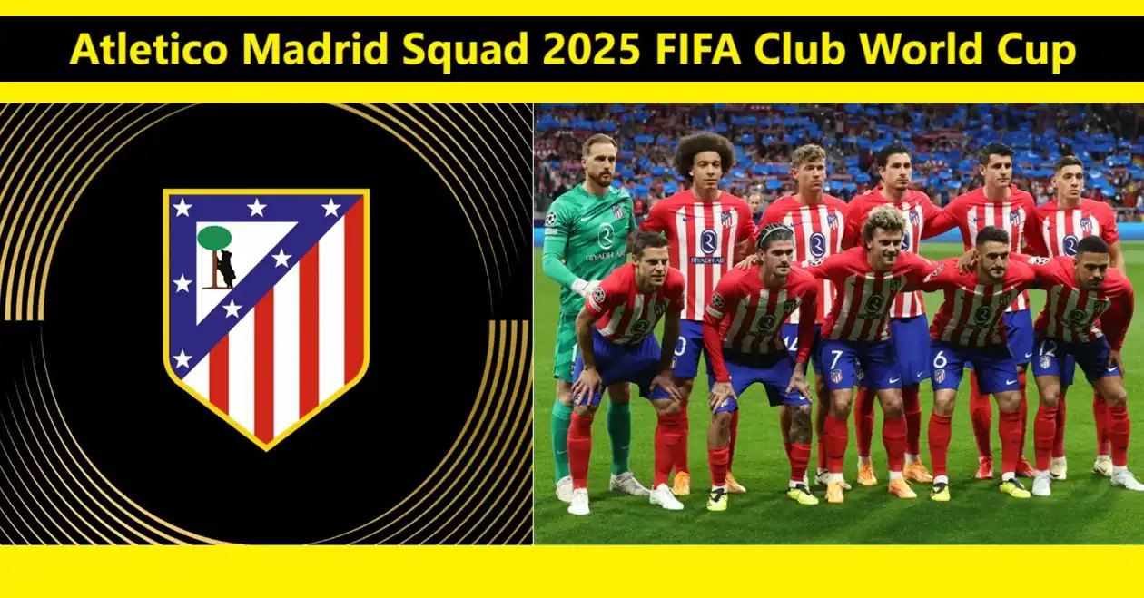Atletico Madrid Squad 2025 FIFA Club World Cup 1 Atletico Madrid Squad 2025 FIFA Club World Cup