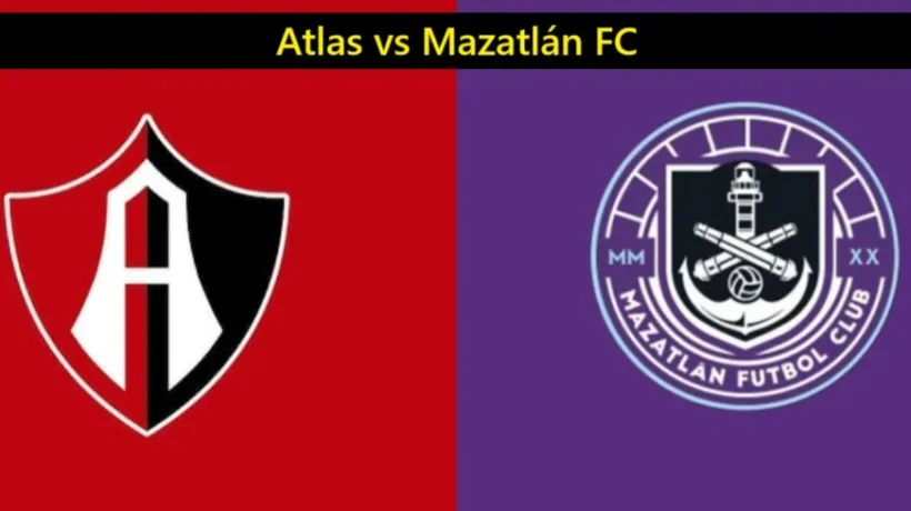 Liga MX: Mazatlán vs Atlas Prediction, H2H and lineups 