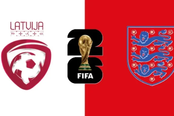England vs Latvia 2026 FIFA World Cup Qualifiers