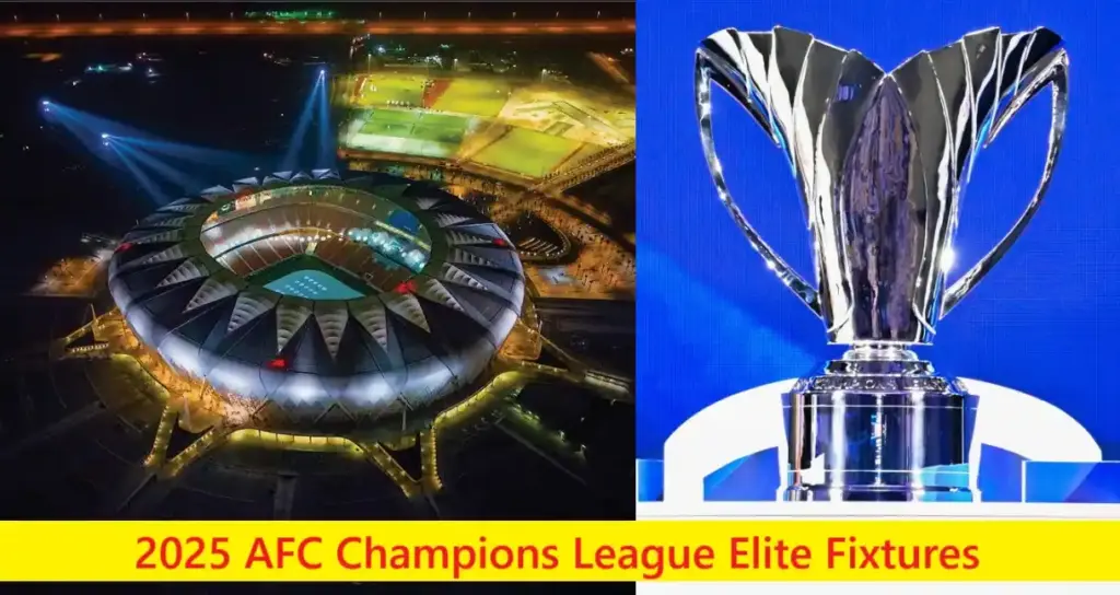 2025 AFC Champions League Elite Fixtures 2 2025 AFC Champions League Elite Semifinal and Final Fixtures