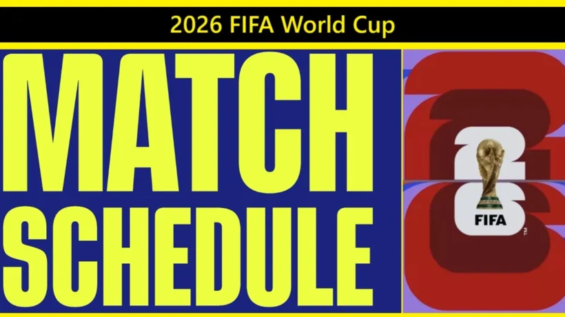 2026 FIFA World Cup Match Schedule, Time & Venue