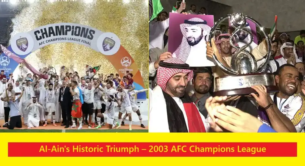 Top 5 Moments in AFC Champions League Final History 2 Al-Ain's Historic Triumph – 2003 AFC Champions League