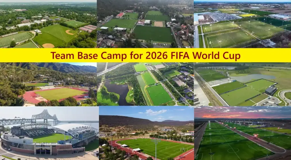 Team Base Camp for 2026 FIFA World Cup USA, Canada and Mexico