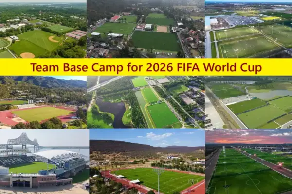 Team Base Camps for 2026 FIFA World Cup 10 Team Base Camp for 2026 FIFA World Cup USA, Canada and Mexico