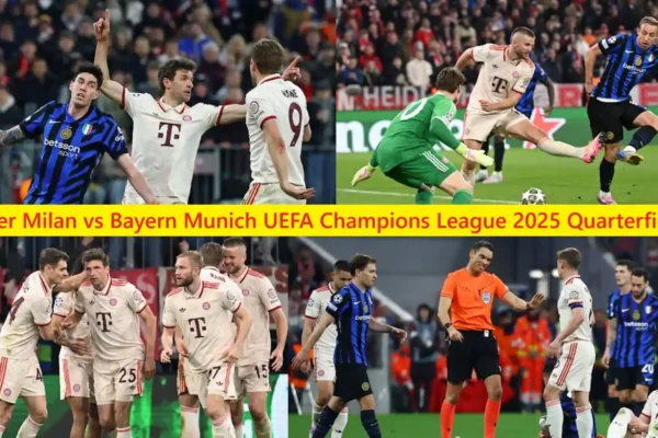 UEFA Champions League 2025 Inter Milan vs Bayern Munich Quarterfinal Preview