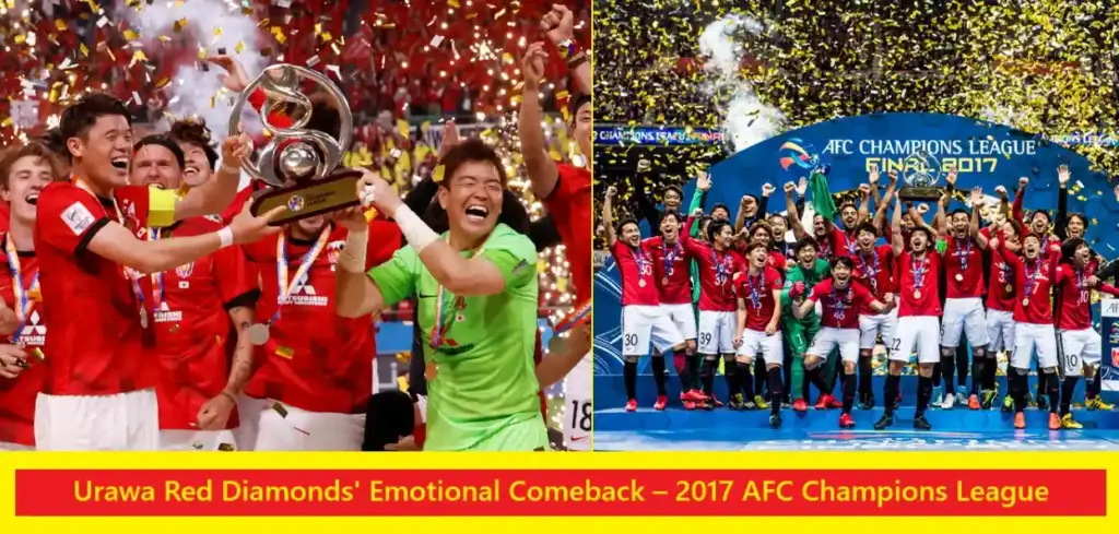 Top 5 Moments in AFC Champions League Final History 6 Urawa Red Diamonds' Emotional Comeback – 2017 AFC Champions League
